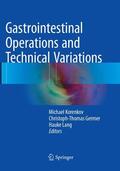 Korenkov / Lang / Germer |  Gastrointestinal Operations and Technical Variations | Buch |  Sack Fachmedien