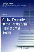 Yu |  Orbital Dynamics in the Gravitational Field of Small Bodies | Buch |  Sack Fachmedien