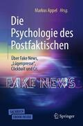 Appel |  Die Psychologie des Postfaktischen: Über Fake News, "Lügenpresse", Clickbait & Co. | Buch |  Sack Fachmedien