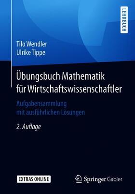 Tippe / Wendler | Übungsbuch Mathematik für Wirtschaftswissenschaftler | Buch | sack.de