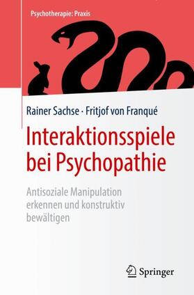 Sachse / von Franqué | Interaktionsspiele  bei Psychopathie | Buch | sack.de