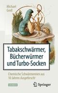 Groß |  Tabakschwärmer, Bücherwürmer und Turbo-Socken | Buch |  Sack Fachmedien