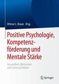 Braun |  Positive Psychologie, Kompetenzförderung und Mentale Stärke | Buch |  Sack Fachmedien