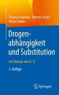Poehlke / Heinz / Stöver |  Drogenabhängigkeit und Substitution | Buch |  Sack Fachmedien
