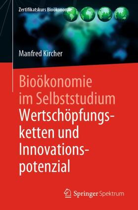 Kircher | Bioökonomie im Selbststudium: Wertschöpfungsketten und Innovationspotenzial | Buch | sack.de