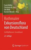 Müller / Ritz / Wesche |  Rothmaler - Exkursionsflora von Deutschland. Gefäßpflanzen: Grundband | Buch |  Sack Fachmedien