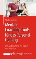Sutoris |  Mentale Coaching-Tools für das Personaltraining | Buch |  Sack Fachmedien