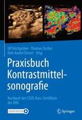 Teichgräber / Fischer / Clevert |  Praxisbuch Kontrastmittelsonografie | Buch |  Sack Fachmedien