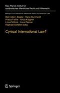 Baade / Burchardt / Feihle |  Cynical International Law? | Buch |  Sack Fachmedien