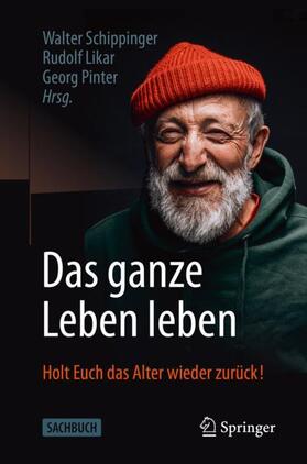 Schippinger / Likar / Pinter | Das ganze Leben leben | Buch | sack.de