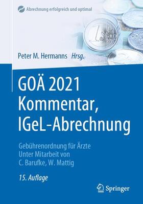 Hermanns / Barufke / Mattig | GOÄ 2021 Kommentar, IGeL-Abrechnung | Buch | sack.de