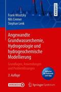 Wisotzky / Cremer / Lenk |  Angewandte Grundwasserchemie, Hydrogeologie und hydrogeochemische Modellierung | Buch |  Sack Fachmedien