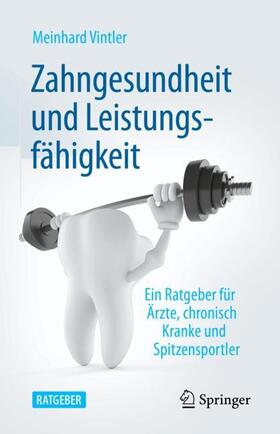 Vintler | Zahngesundheit und Leistungsfähigkeit | Buch | sack.de