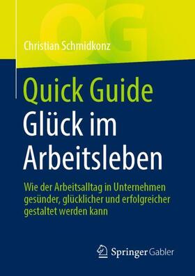 Schmidkonz | Quick Guide Glück im Arbeitsleben | Buch | sack.de