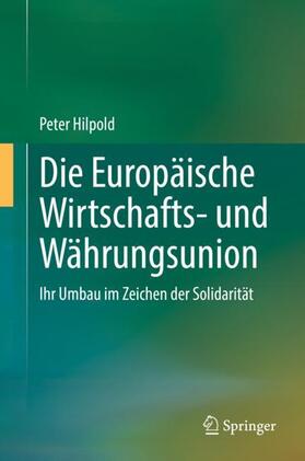 Hilpold | Die Europäische Wirtschafts- und Währungsunion | Buch | sack.de