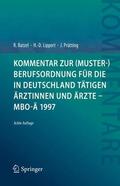 Ratzel / Lippert / Prütting |  Kommentar zur (Muster-)Berufsordnung für die in Deutschland tätigen Ärztinnen und Ärzte - MBO-Ä 1997 | Buch |  Sack Fachmedien