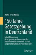 Möllers |  150 Jahre Gesetzgebung in Deutschland | eBook | Sack Fachmedien