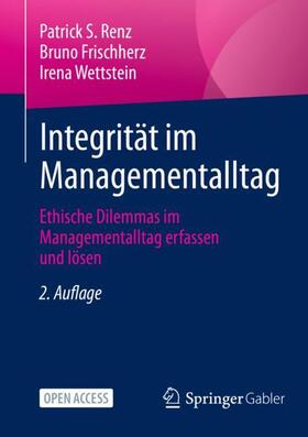 Renz / Frischherz / Wettstein | Integrität im Managementalltag | Buch | sack.de