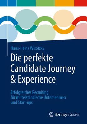 Wisotzky | Die perfekte Candidate Journey & Experience | Buch