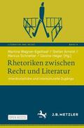 Wagner-Egelhaaf / Arnold / Schnetter |  Rhetoriken zwischen Recht und Literatur | Buch |  Sack Fachmedien