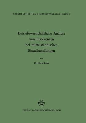 Keiser | Betriebswirtschaftliche Analyse von Insolvenzen bei mittelständischen Einzelhandlungen | Buch | sack.de