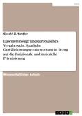 Sander |  Daseinsvorsorge und europäisches Vergaberecht. Staatliche Gewährleistungsverantwortung in Bezug auf die funktionale und materielle Privatisierung | Buch |  Sack Fachmedien