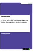 Schmidt |  Demenz als Hospitalisierungseffekt oder sonderpädagogische Herausforderung!? | Buch |  Sack Fachmedien