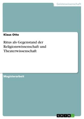 Otto | Ritus als Gegenstand der Religionswissenschaft und Theaterwissenschaft | Buch | sack.de
