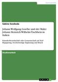 Swoboda |  Johann Wolfgang Goethe und der Maler Johann Heinrich Wilhelm Tischbein in Italien | Buch |  Sack Fachmedien