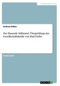 Köhler |  Der Rasende Stillstand. Überprüfung der Gesellschaftskritik von Paul Virilio | Buch |  Sack Fachmedien