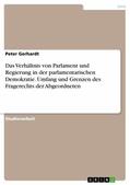 Gerhardt |  Das Verhältnis von Parlament und Regierung in der parlamentarischen Demokratie. Umfang und Grenzen des Fragerechts der Abgeordneten | eBook | Sack Fachmedien