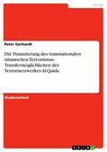 Gerhardt |  Die Finanzierung des transnationalen islamischen Terrorismus. Transfermöglichkeiten des Terrornetzwerkes Al-Qaida | eBook | Sack Fachmedien