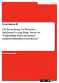 Gerhardt |  Die Entstehung der Weimarer Reichsverfassung. Hugo Preuß als Wegbereiter einer modernen parlamentarischen Demokratie? | eBook | Sack Fachmedien