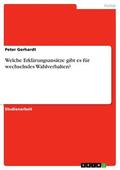 Gerhardt |  Welche Erklärungsansätze gibt es für wechselndes Wahlverhalten? | eBook | Sack Fachmedien