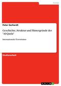 Gerhardt |  Geschichte, Struktur und Hintergründe der "Al-Qaida" | eBook | Sack Fachmedien