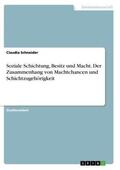 Schneider |  Soziale Schichtung, Besitz und Macht. Der Zusammenhang von Machtchancen und Schichtzugehörigkeit | Buch |  Sack Fachmedien