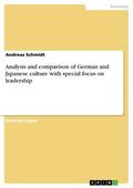 Schmidt |  Analysis and comparison of German and Japanese culture with special focus on leadership | eBook | Sack Fachmedien