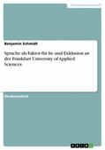 Schmidt |  Sprache als Faktor für In- und Exklusion an der Frankfurt University of Applied Sciences | eBook | Sack Fachmedien