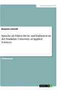 Schmidt |  Sprache als Faktor für In- und Exklusion an der Frankfurt University of Applied Sciences | Buch |  Sack Fachmedien