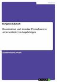 Schmidt |  Reanimation und invasive Prozeduren in Anwesenheit von Angehörigen | eBook | Sack Fachmedien