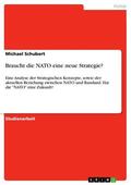 Schubert |  Braucht die NATO eine neue Strategie? | eBook | Sack Fachmedien