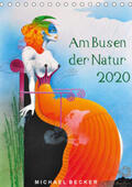 Becker |  Am Busen der Natur / 2020 (Tischkalender 2020 DIN A5 hoch) | Sonstiges |  Sack Fachmedien