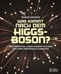 Gagnon |  Was kommt nach dem Higgs-Boson? | eBook | Sack Fachmedien