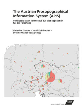 Gruber / Kohlbacher / Wandl-Vogt | The Austrian Prosopographical Information System (APIS) | Buch | sack.de