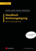Aschauer / Bertl / Fröhlich |  Handbuch Rechnungslegung / Handbuch Rechnungslegung, Band II: Konzernabschluss | Buch |  Sack Fachmedien