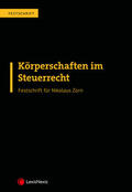 Achatz / Beiser / Bieber |  Körperschaften im Steuerrecht - Festschrift für Nikolaus Zorn | Buch |  Sack Fachmedien