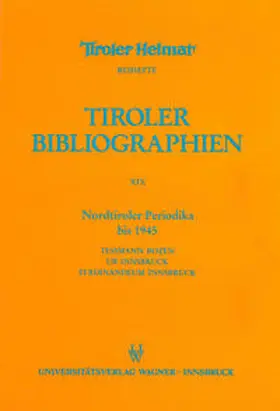 Webhofer-Schrott |  Nordtiroler Periodika bis 1945 | Buch |  Sack Fachmedien