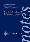 Holoubek / Kassai / Wiebe |  Rechtliche Grundlagen der Informationswirtschaft | Buch |  Sack Fachmedien