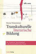 Wintersteiner |  Transkulturelle literarische Bildung | Buch |  Sack Fachmedien