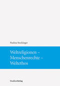 Stockinger |  Weltreligionen - Menschenrechte - Weltethos | Buch |  Sack Fachmedien